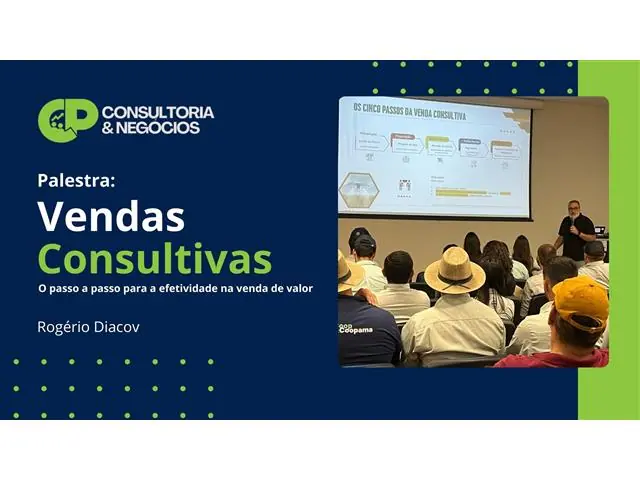 Palestra Vendas Consultivas O passo a passo para a efetividade