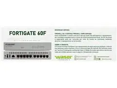 Firewall as a Service FortGate 60F - Waser Tecnologia - 0