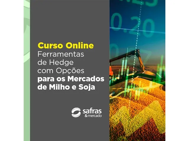 Curso Online Ferramentas de Hedge Mercados Soja e Milho Safras&Mercado